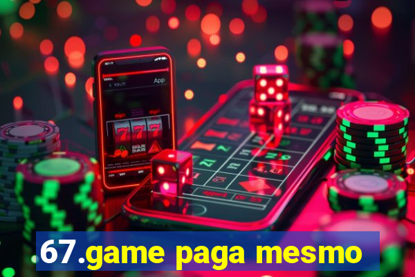 67.game paga mesmo